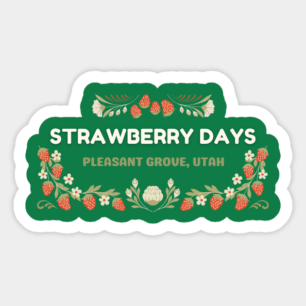 Pleasant Grove Utah Strawberry Days Sticker by The Sparkle Report